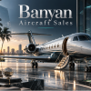 Banyan Aircraft Sales | Brokerage & Aircraft Acquisition